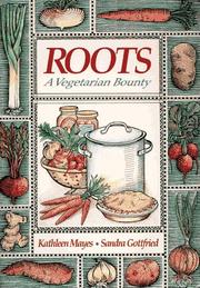 Cover of: Roots: A Vegetarian Bounty