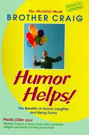 Cover of: Humor Helps!: The Benefits of Humor, Laughter, and Being Funny