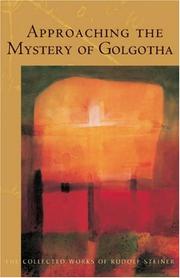 Approaching the mystery of Golgotha : ten lectures held in various cities in 1913-14