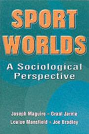 Cover of: Sport Worlds by Grant Jarvie, Louise Mansfield, Joe, Ph.D. Bradley