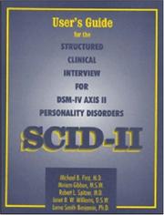 User's guide for the structured clinical interview for DSM-IV axis II personality disorders by Michael B. First, Miriam Gibbon, Robert L. Spitzer, Janet B. W. Williams, Lorna Smith Benjamin