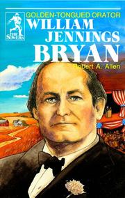 William Jennings Bryan by Allen, Robert A.