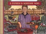 Cover of: A Father Is Someone Who...