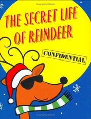 Cover of: The Secret Life of Reindeer: Confidential (Holiday Charming Petites)