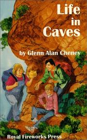 Cover of: Life in Caves by Glenn Alan Cheney, Alan Glenn Cheney