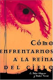 Cover of: Cómo Enfrentarnos A La Reina Del Cielo