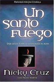 Cover of: Un santo fuego: Deje que el Espíritu le encienda el alma