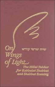 Cover of: On Wings of Light: The Hillel Siddur for Kabbalat Shabbat and Shabbat Evening