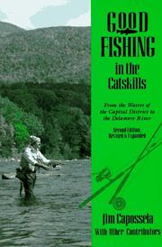 Cover of: Good fishing in the Catskills: from the waters of the Capital District to the Delaware River