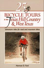 Cover of: 25 bicycle tours in the Texas Hill Country & West Texas: adventure rides for road and mountain bikes