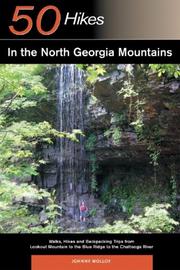 Cover of: 50 hikes in the North Georgia mountains: walks, hikes & backpacks from Lookout Mountain to the Blue Ridge to the Chattooga River