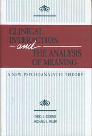 Cover of: Clinical interaction and the analysis of meaning by Theodore L. Dorpat