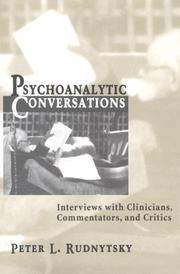 Psychoanalytic conversations : interviews with clinicians, commentators, and critics