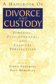 Cover of: A Handbook of Divorce and Custody: Forensic, Developmental, and Clinical Perspectives