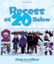 Cover of: Recess at 20 Below by Cindy Aillaud