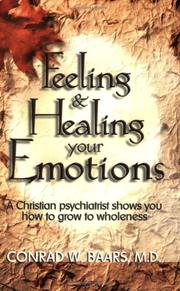 Feeling & Healing Your Emotions by Conrad W. Baars