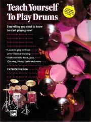 Cover of: Teach Yourself to Play Drums: Everything You Need to Know to Start Playing Now