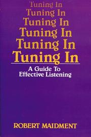 Cover of: Tuning in: a guide to effective listening