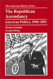 Cover of: The Republican ascendancy: American politics, 1968-2001