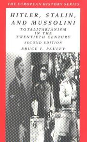 Cover of: Hitler, Stalin, and Mussolini: totalitarianism in the twentieth century