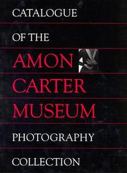 Cover of: Catalogue of the Amon Carter Museum photography collection