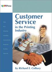 Cover of: Customer service in the printing industry by Richard E. Colbary