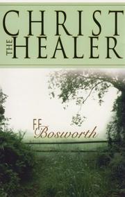 Christ the healer by F. F. Bosworth