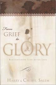 Cover of: From Grief to Glory: Rediscovering Life After Loss