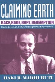 Cover of: Claiming earth: race, rage, rape, redemption : Blacks seeking a culture of enlightened empowerment