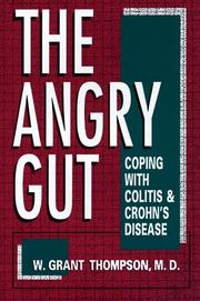 Cover of: The angry gut by W. Grant Thompson