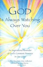 Cover of: God Is Always Watching Over You: An Inspirational Reminder of God's Constant Presence in Our Lives