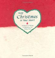 Cover of: Keep Christmas in Your Heart: A Collection of Writings in Celebration of the Holiday Season