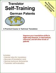 Cover of: Translator Self-Training--German Patents: Learn How to Translate Patents from German into English (Translators Self-Training)