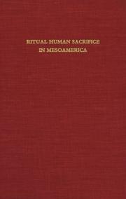 Cover of: Ritual human sacrifice in Mesoamerica: a conference at Dumbarton Oaks, October 13th and 14th, 1979