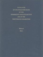 Cover of: Catalogue of the Byzantine Coins in the Dumbarton Oaks Collection and in the Whitemore Collection, 5, Michael VIII to Constantine XI, 1258-1453 (Dumbarton Oaks Byzantine Collection Catalogs)