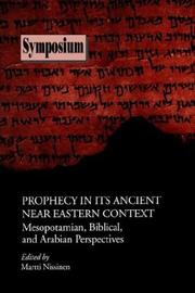 Cover of: Prophecy in Its Ancient Near Eastern Context: Mesopotamian, Biblical, and Arabian Perspectives (Symposium Series (Society of Biblical Literature), No. 13.)