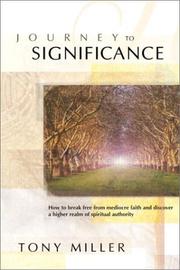 Cover of: Journey to Significance: How to Break Free from Mediocre Faith and Discover Your Road Map to Purpose and Fulfillment