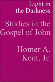 Cover of: Light In the Darkness: Studies In the Gospel of John