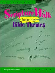 Cover of: Scripturewalk Junior High Bible Themes: Bible-Based Sessions for Teens (Scripture Walk: Bible-Based Sessions for Teens) by Maryann Hakowski