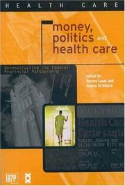 Money, politics, and health care : reconstructing the federal-provincial partnership