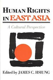 Cover of: Human rights in East Asia: a cultural perspective