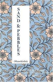 Cover of: Sand and pebbles (Shasekishū): the tales of Mujū Ichien, a voice for pluralism in Kamakura Buddhism
