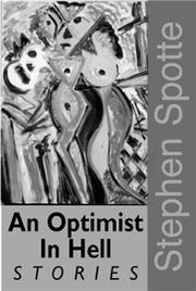 Cover of: An optimist in hell by Stephen H. Spotte