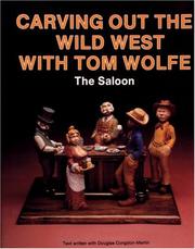 Cover of: Carving out the Wild West with Tom Wolfe: the saloon
