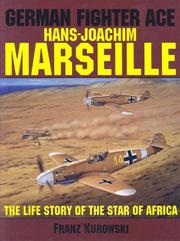 Cover of: German Fighter Ace: Hans-Joachim Marseille  by Franz Kurowski