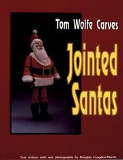 Cover of: Tom Wolfe Carves Jointed Santas