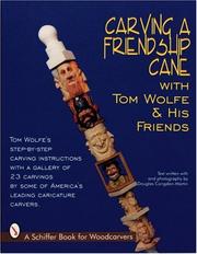 Cover of: Carving a friendship cane with Tom Wolfe and his friends