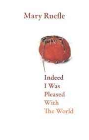 Cover of: Indeed I Was Pleased With the World