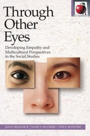 Cover of: Through Other Eyes: Developing Empathy and Multicultural Perspectives in the Social Studies, Second Edition (The Pippin Teacher's Library)