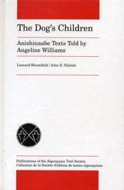 Cover of: The Dog's Children: Anishinaabe Texts Told by Angeline Williams (Publications of the Algonquian Text Society)